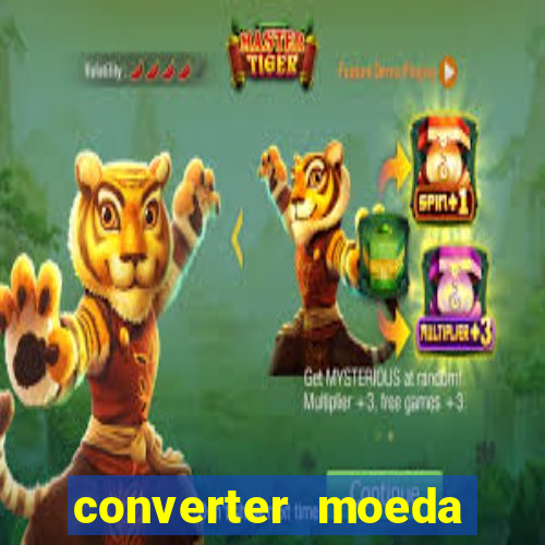 converter moeda cruzeiro para real